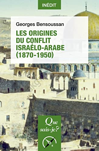 Les origines du conflit israélo-arabe : 1870-1950