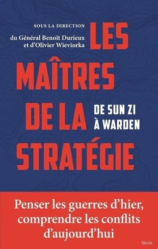 Les maîtres de la stratégie : de Sun Zi à Warden