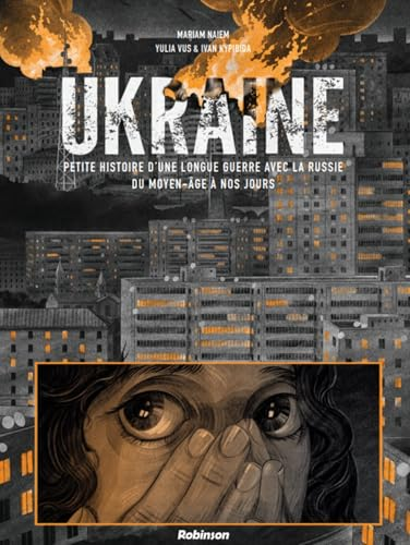 Ukraine : petite histoire d'une longue guerre avec la Russie du Moyen âge à nos jours